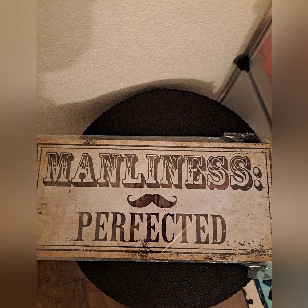 NWT Vintage Style Manliness Sign